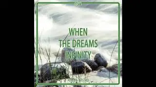 Quick Music - When The Dreams Infinity