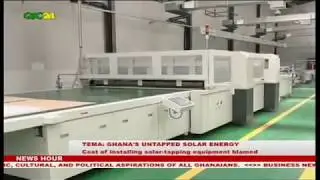 Ghana's solar energy largely  untapped due to cost of equipment installation and taxes