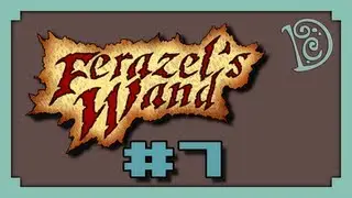 Ferazel's Wand Ep. 7 - Unemployed In Greenland