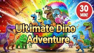 🦖 30-Min Compilation Ultimate Dino Adventure ABC Songs Colors Counting & Stories | Giggle Toon Fun