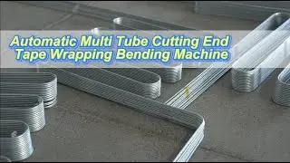 Automatic Multi Tube Cutting End Tape Wrapping Bending Machine: NOT Single Machine Processing