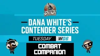 Dana White's Contender Series Season 9, Week 6 LIVE Combat Companion | One More Round