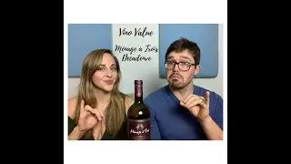 Vino Value: M&eacute;nage &agrave; Trois  Decadence