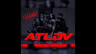 A.T.L.D.V. -  HOTEL (OFFICIAL VIDEO)