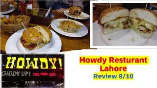 Howdy Resturant Lahore Review 8/10