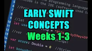 Early coding concepts in Swift (Weeks 0-2)