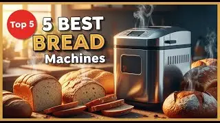 TOP 5 Best Bread Machines 2025