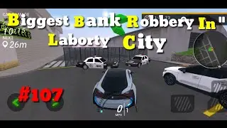 Biggest Bank Robbery In Laborty City#107#ASD Gamer