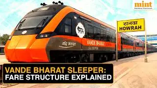 Vande Bharat Sleeper: No RAC, ₹2.4/km, All You Need To Know About Vande Bharat Sleeper’s Fares