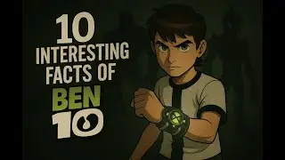 BEN 10 - Interesting Facts l English l Cartoon