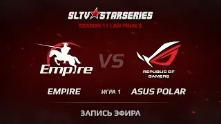 Empire vs ASUS Polar Game 1 SLTV StarSeies XI FINAL