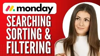 Monday.com Tutorial: Searching, Sorting, And Filtering