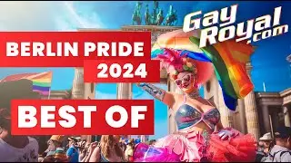 Berlin Pride | CSD Berlin 2024 | Highlights | With GayRoyal + Bears | F&uuml;r Demokratie und Vielfalt