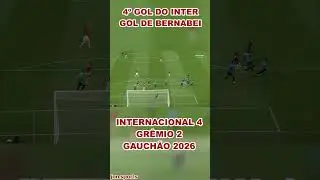 4&ordm; GOL DO INTERNACIONAL | GOL DE BERNABEI | Internacional 4 x 2 Gr&ecirc;mio | Gauch&atilde;o 2026 #Inter