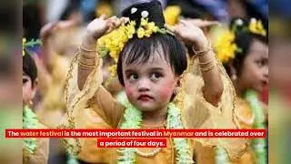 Interesting Facts about Myanmar Traditional Water Festival