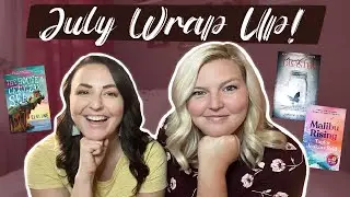 July Reading Wrap Up! Book Reviews & Recommendations! No Spoilers!