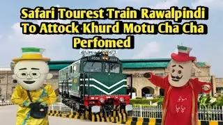 Rawal Pindi Railway Station Safari Tourest Train Motu Cha Cha Perfomes
