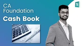 CA Foundation | Cash Book Part - 2 | by Arjun V (CA) [2020]