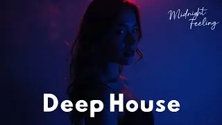 Best of Deep House [2026] | Chill Mix & Deep Feelings #22