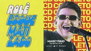 ROLÊ ESQUEMATIZADO - Marcynho Sensação (CD Completo)