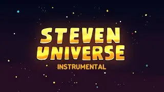 [Steven Universe] - Pilot Opening (Instrumental)