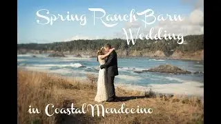 Spring Ranch Barn Wedding in California's coastal Mendocino