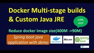 custom JRE using jlink|Multi Stage Docker Builds|Reduce Image Size|#docker #jre #springboot #javaee
