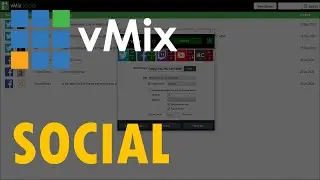 The Unofficial Guide to vMix - #12: vMix Social