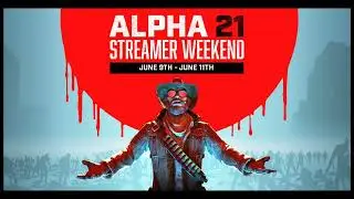 Alpha 21 Streamer Weekend!