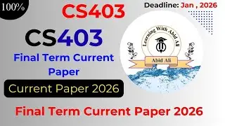 CS403 Final Term Current Paper 2026  || CS403 Final Term Paper 2026 || CS403 Current Final Paper