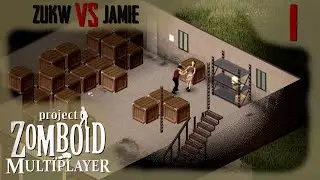 Project Zomboid : Zukw Vs Jamie : 1 : Start