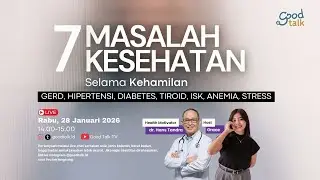 7 Masalah Kesehatan Selama Kehamilan | Good Talk LIVE