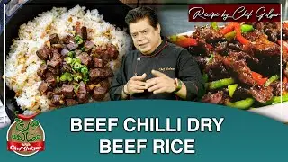 Beef Chilli Dry And Beef Rice Recipe | Mirch Masala With Chef Gulzar | GTV Food