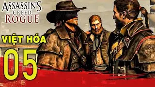 Việt H&oacute;a  Assassin's Creed Rogue ( 100% Sync ) Tập 5 : Giải Cứu Christopher Gist