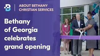 Bethany of Georgia celebrates grand opening