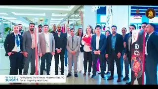 Wabel Summit participants visit Nesto Hypermart for an inspiring retail tour
