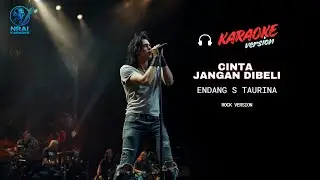 CINTA JANGAN DIBELI – Endang S Taurina - Karaoke Rock | NUSANTARA ROCK KARAOKE