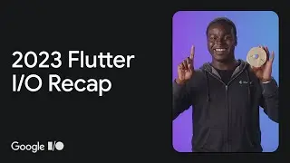Flutter at Google I/O 2023 in 5 minutes
