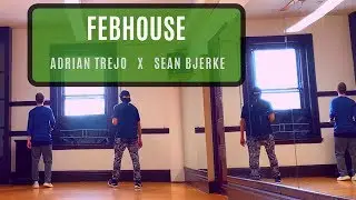 FEBHOUSE Boston House Dance Project  Ep. 16 - Adrian Trejo x Sean Bjerke
