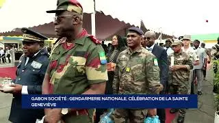 GABON SOCIÉTÉ   GENDARMERIE NATIONALE, CÉLÉBRATION DE LA SAINTE GENEVIÈVE