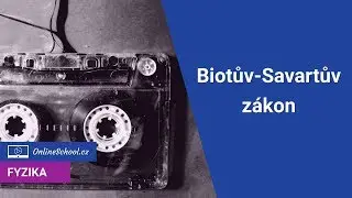 Biotův-Savartův zákon | (3/6) Magnetické pole | Fyzika | Onlineschool.cz