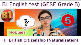 Full Test B1 English test (GESE Grade 5) | SELT British Citizenship| Trinity College London ILR UK