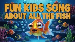 Fish in the Sea Song | Nursery Rhyme for Children About Ocean Animals and Sea Learning