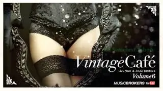 Vintage Caf&eacute; Vol. 6 - Romantic Lounge & Jazz Blends
