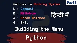 Building a Simple Banking System in Python - Part 1 | Building Menu Setup Tutorial