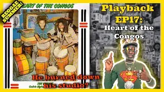 The Congos &ndash; Heart of the Congos | Lee &ldquo;Scratch&rdquo; Perry & Black Ark Deep Dive (Reggae Summer)