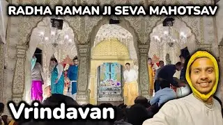 Vrindavan - Radha Raman ji Seva Amrit  Mahotsav full Vlog | यहाँ तो बहुत आनंद बरस रहा है 🥰