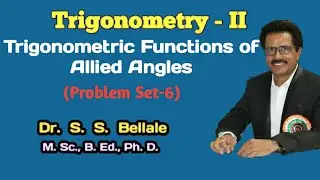 Trigonometry-2 | Mathematics |Compound angles | Problem Set 6 | Dr. S. S. Bellale | DSCL | SRTMUN |