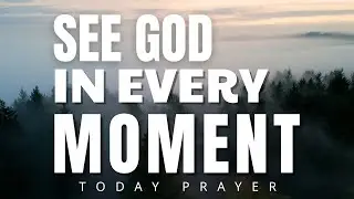 Lord, Open My Eyes to See Your Glory Everywhere | A Blessed Prayer for Wonder & Peace