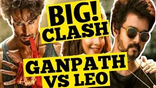 Ganpath vs Leo Movie Clash | Vijay Thalapathy vs Tiger Shroff | New Trailer | Leo Movie Trailer